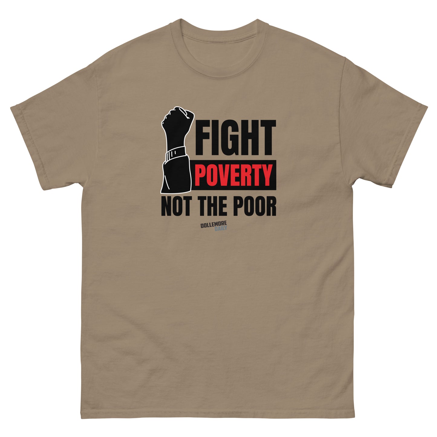 Fight Poverty Not The Poor Unisex classic tee