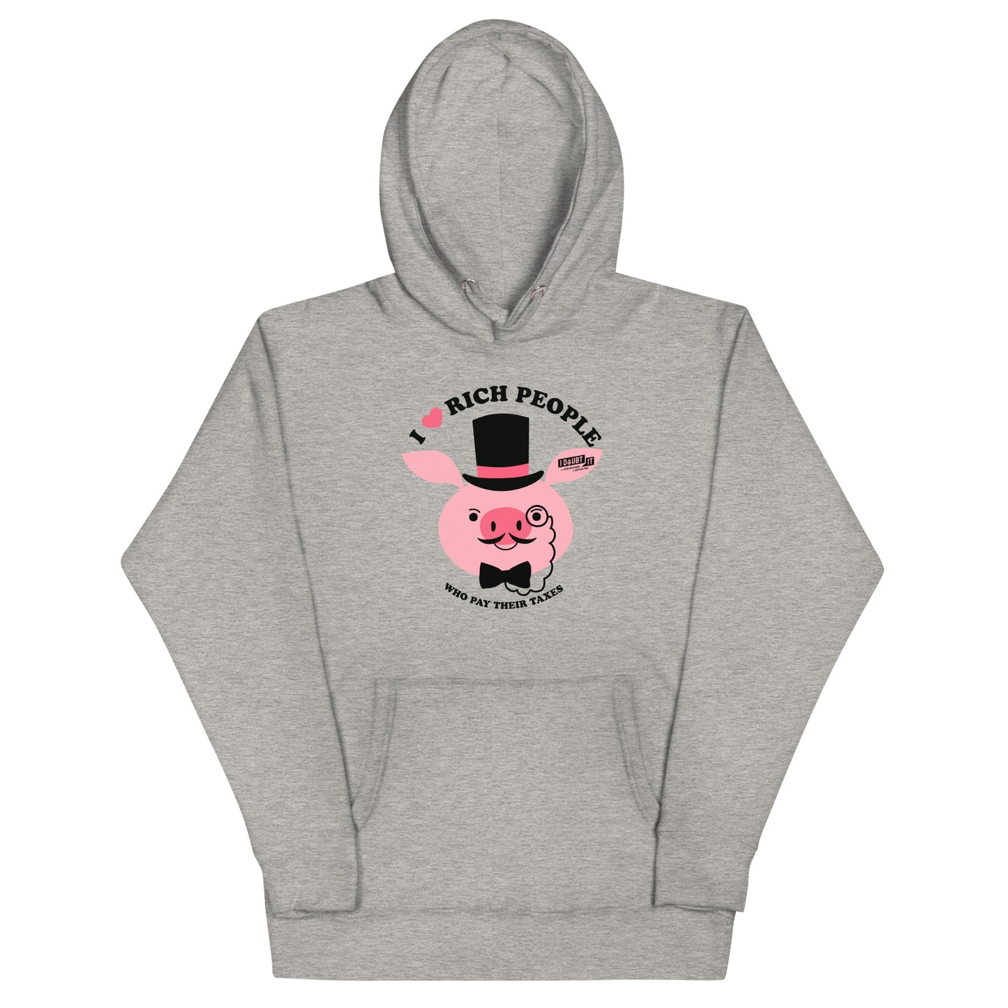 Rich People Paying Taxes PIG EDITION Unisex Hoodie