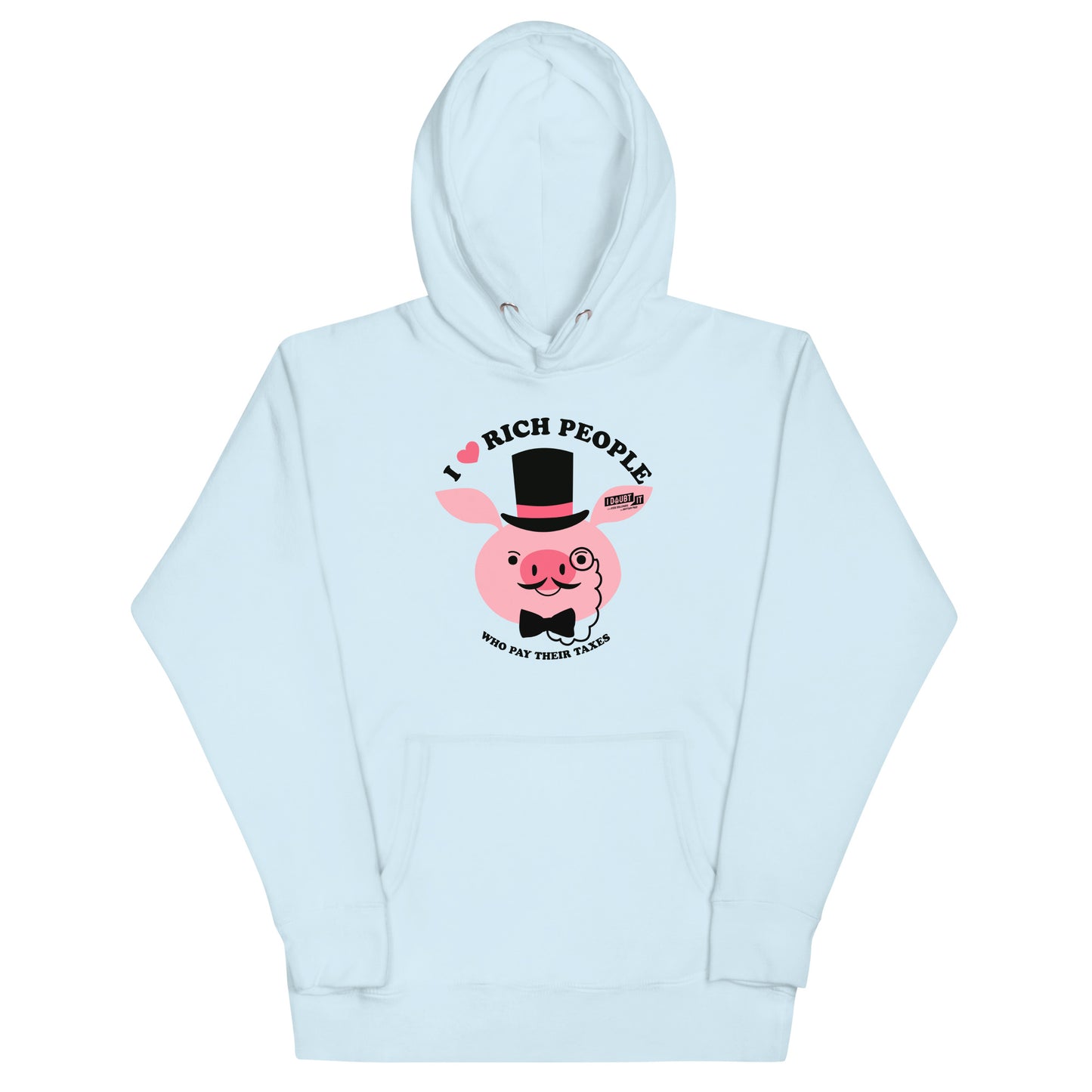 Rich People Paying Taxes PIG EDITION Unisex Hoodie