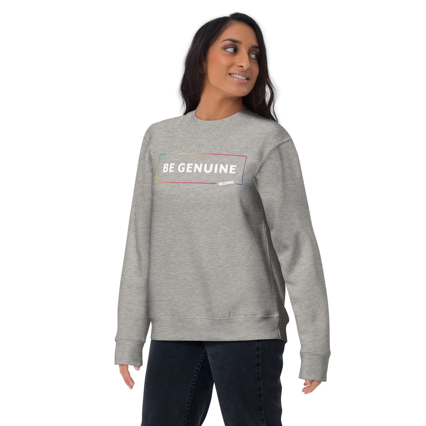 Be Genuine Unisex Premium Sweatshirt