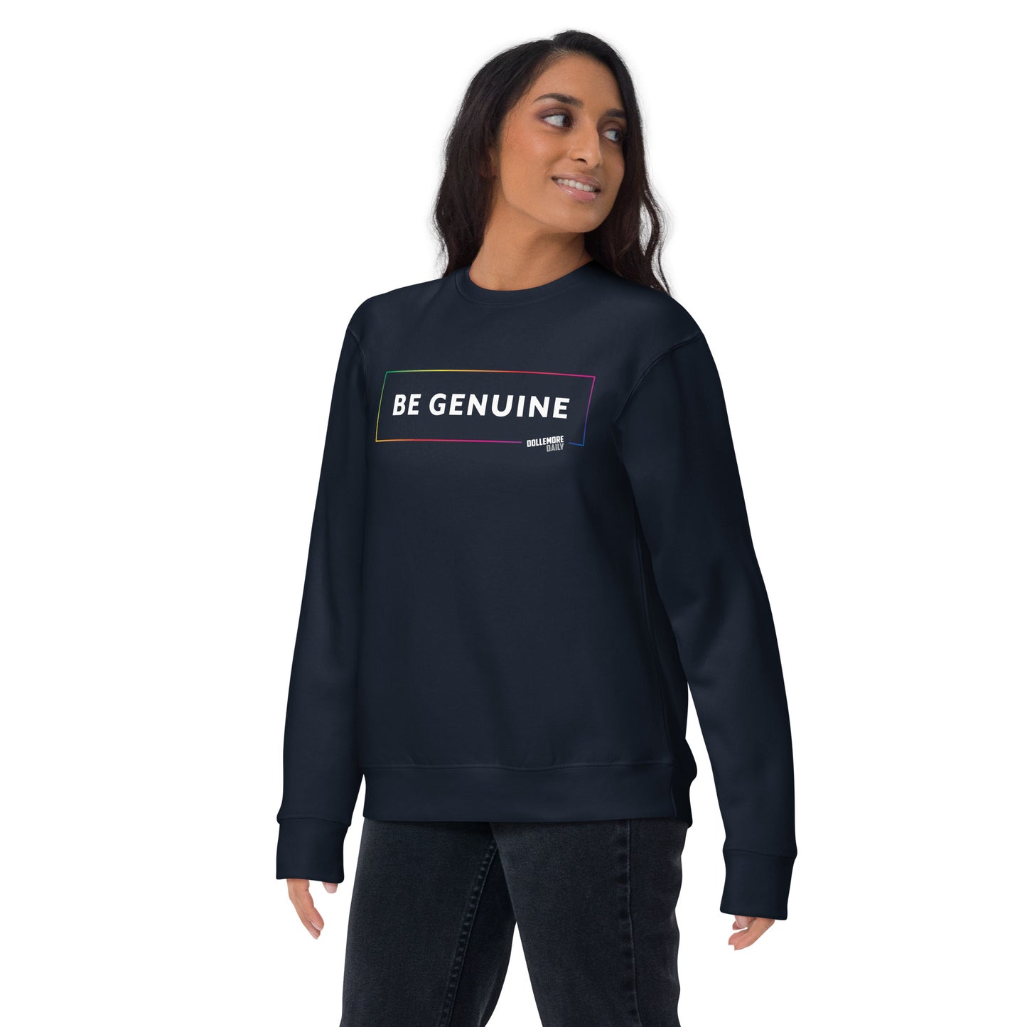 Be Genuine Unisex Premium Sweatshirt