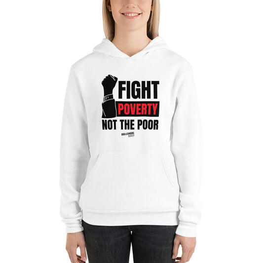 Fight Poverty Not The Poor Unisex hoodie